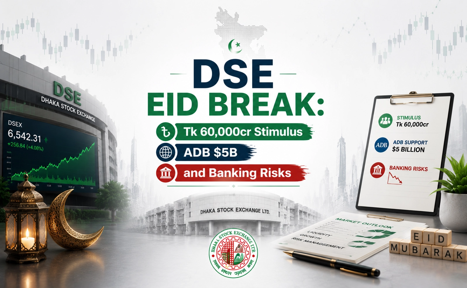 DSE Eid Break: Tk 60,000cr Stimulus, ADB $5B, and Banking Risks