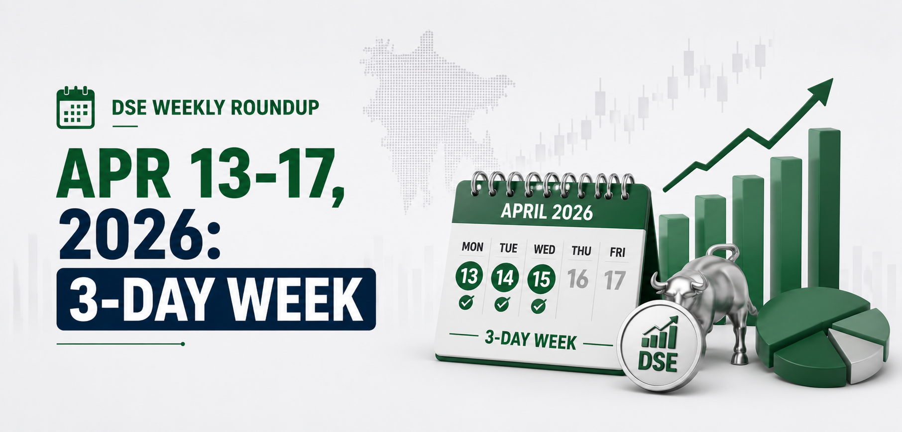 DSE Weekly Roundup: Apr 13-17, 2026: 3-Day Week
